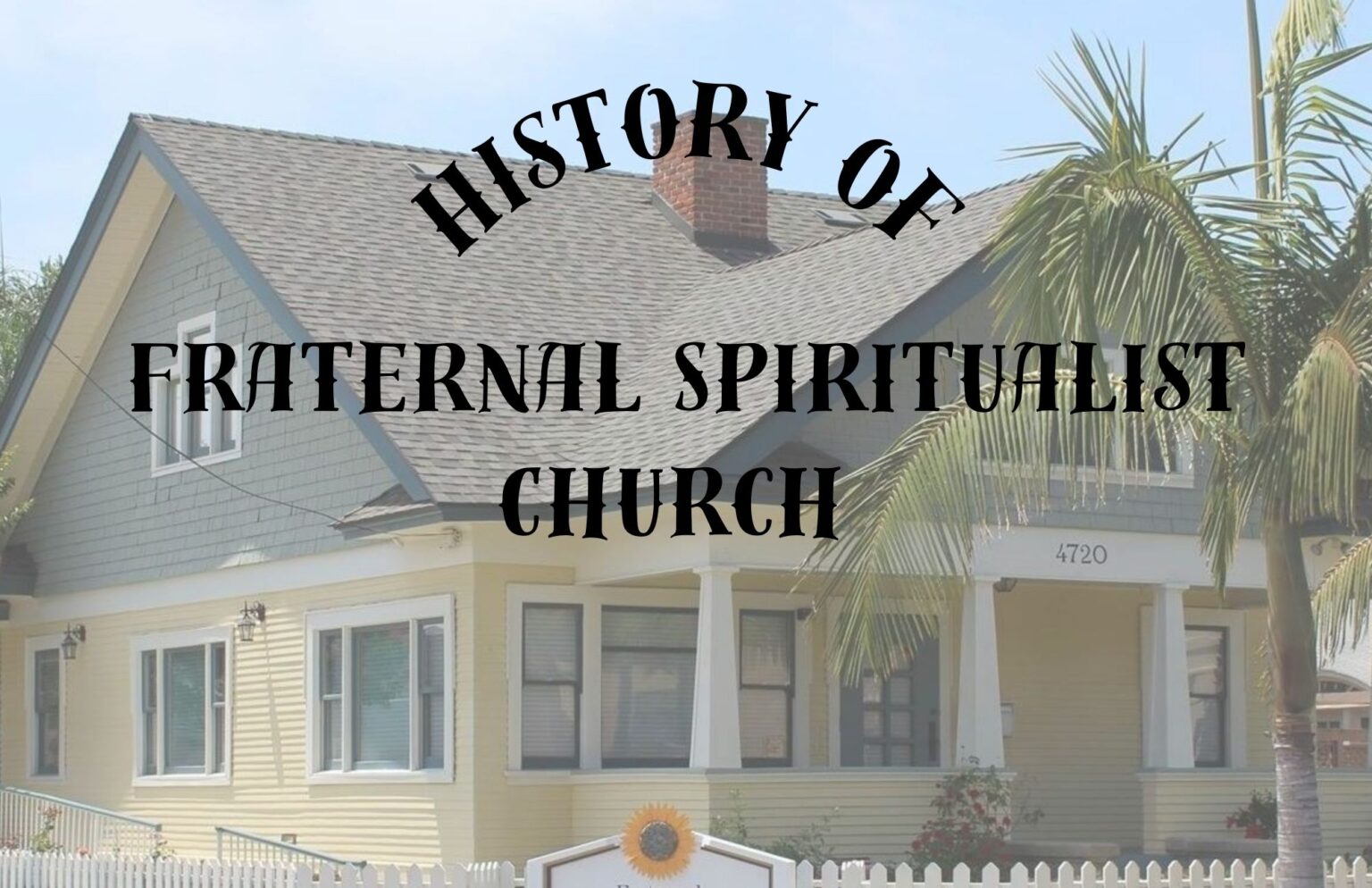 History of Fraternal Spiritualist Church – Fraternal Spiritualist Church